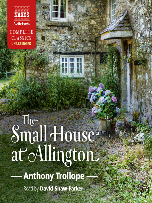 Title details for The Small House at Allington by Anthony Trollope - Wait list